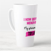 I Now Identify As Menopausal. My Pronouns: Try/Me カフェラテマグ (左アングル)