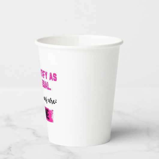 I Now Identify As Menopausal. My Pronouns: Try/Me 紙コップ (左)