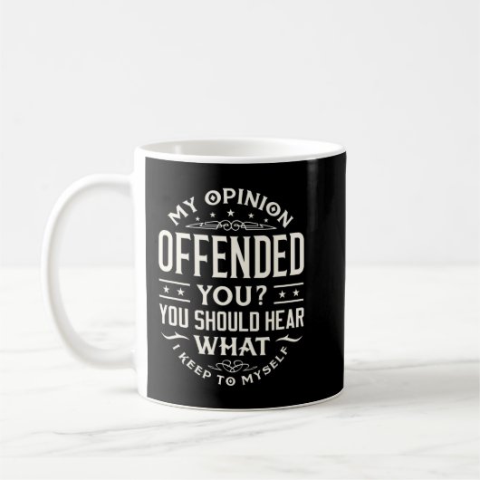 I Offended You Offensive Person.png コーヒーマグカップ (左)