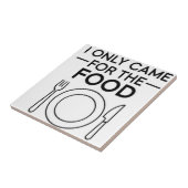 I Only Came For The Food タイル (側面)