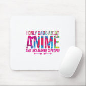 I Only Care About Anime And Maybe 3 People Fan マウスパッド (マウス)