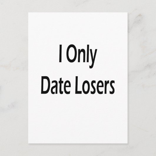 I Only Date Losers ポストカード (正面)