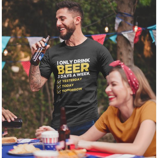 I Only Drink Beer 3 Days a week divertida Beber Tシャツ
