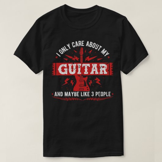 I Only e About My Guitarミュージシャンギタリスト Tシャツ (デザイン正面)