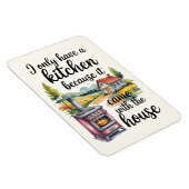 I Only Have A Kitchen Because It Came  マグネット (右側)