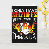 I Only Have Seizures When I Want To Shake Things U カード (黄色い花)