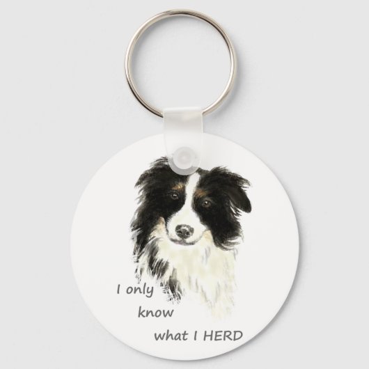I only know what I herd Border Collie Dog Quote キーホルダー (正面)