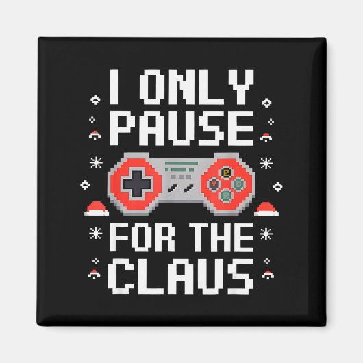 I Only Pause For The Claus Retro Video Game Christ マグネット (正面)