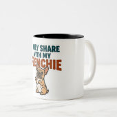 I Only Share With My Frenchie  ツートーンマグカップ (正面右)