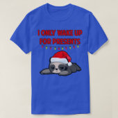 I only wake up for presents Christmas sloth Tシャツ (デザイン正面)