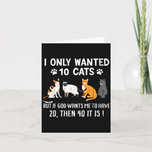 I Only Wanted 10 Cats - Pets Funny Cats Quote Humo カード (正面)
