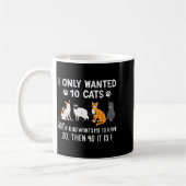 I Only Wanted 10 Cats - Pets Funny Cats Quote Humo コーヒーマグカップ (左)