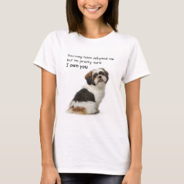 I Own You Shih Tzu Tシャツ