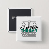 "I Passed the Bar" Button 缶バッジ (正面&裏面)