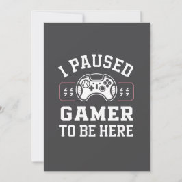 I Paused Gamer To Be Here Quote Design シーズンカード