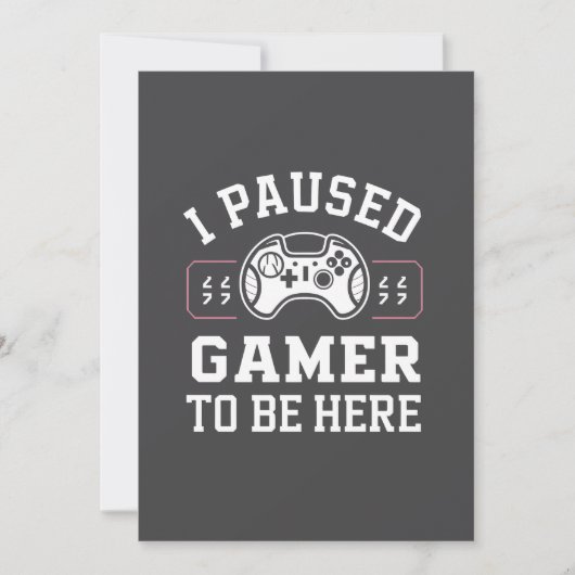 I Paused Gamer To Be Here Quote Design シーズンカード (正面)