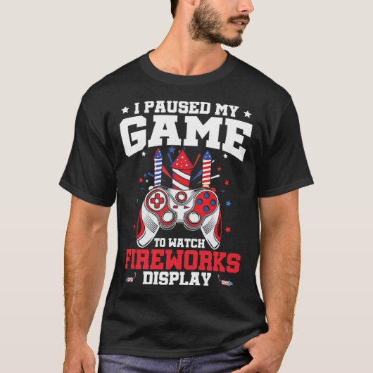 I Paused My Game Fireworks Display 4th Of July Vid Tシャツ (正面)