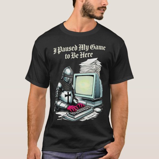 I Paused My Game To Be Here Funny Retro Tシャツ (正面)