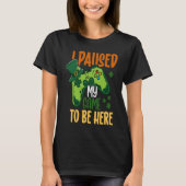 I paused my Game to be here Shamrock St Patricks D Tシャツ (正面)
