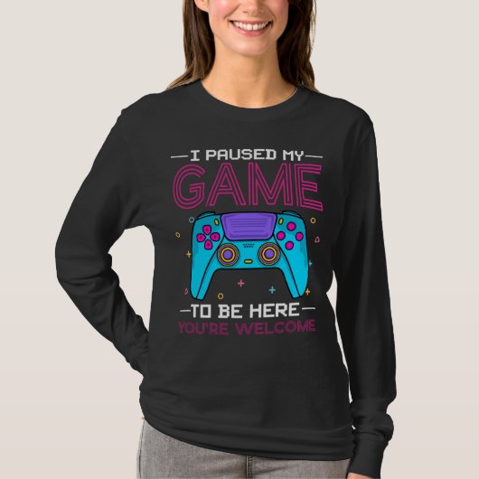 I Paused My Game To Be Here You re Welcome Retro G Tシャツ (正面)