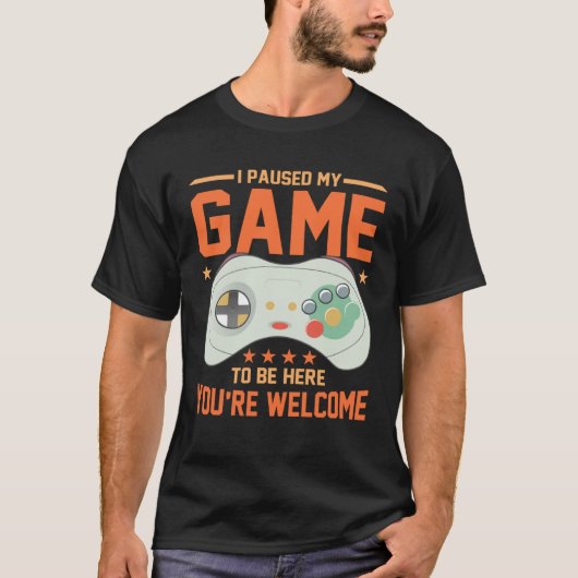 I Paused My Game To Be Here You re Welcome Retro G Tシャツ (正面)