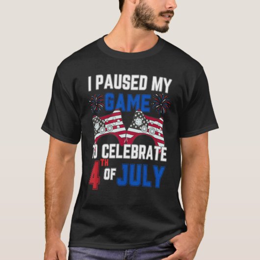 I Paused My Game To Celebrate 4th Of July Gamer Bo Tシャツ (正面)