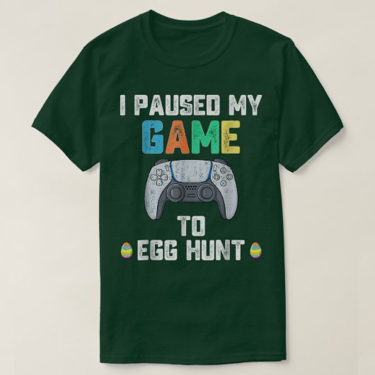 I Paused My Game To Egg Hunt Easter Funny Gamer Bo Tシャツ (デザイン正面)