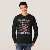 I Paused My Game To Hunt Egg Video Game Bunny Game Tシャツ (正面フル)