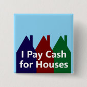 I Pay Cash for Houses - Pictures of Houses 缶バッジ (正面)