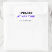 I Peaked At Nap Time Funny Sticker スクエアシール (バッグ)