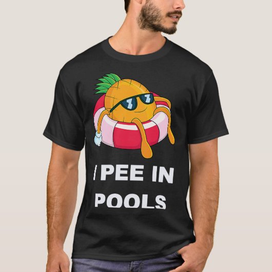 I Pee In Pools  1 Tシャツ (正面)