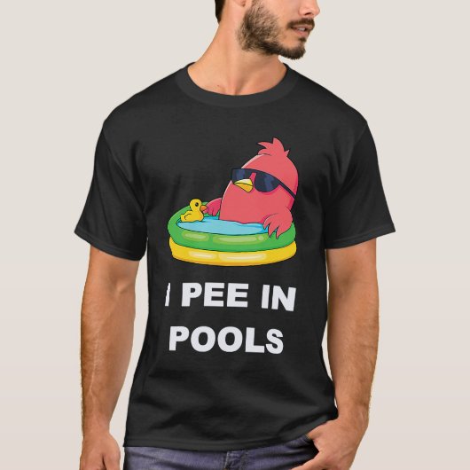I Pee In Pools  3 Tシャツ (正面)