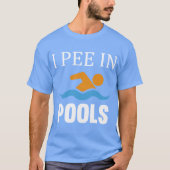 I Pee In Pools friend Tシャツ (正面)