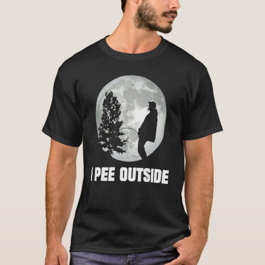 I Pee Outside I Love Peeing Outside  Camping Tシャツ (正面)