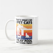 I Pet Cats I Play Pool And I Know Things コーヒーマグカップ (左)