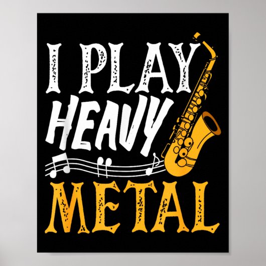 I Play Heavy Metal Saxophone Saxophonist  ポスター (正面)