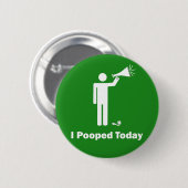 I Poopedは今日Pinにボタンをかけます 缶バッジ (正面&裏面)