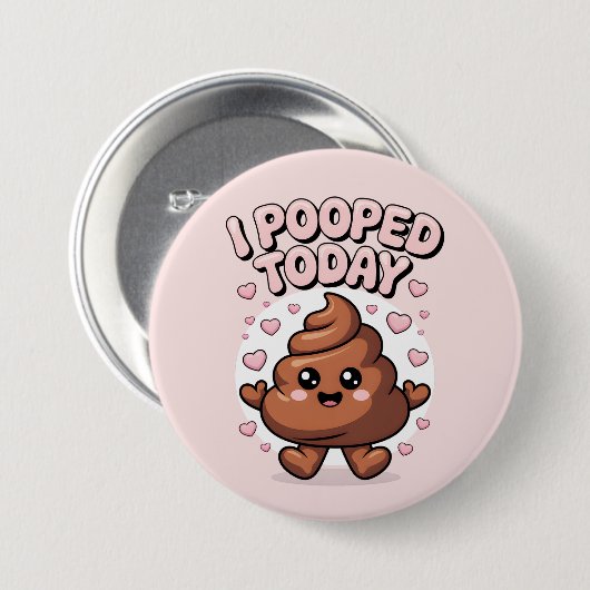 i pooped today 缶バッジ (正面&裏面)