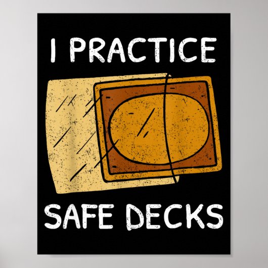 I Practice Safe Decks Trading Card Game Pun Humor  ポスター (正面)