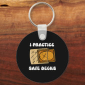 I Practice Safe Deckss Funny Saying Quote Men Wome キーホルダー (正面)