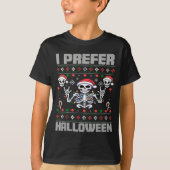 I Prefer Halloween Funny Christmas Ugly Skeleton X Tシャツ (正面)