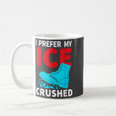 I Prefer My Ice Crushed Funny  コーヒーマグカップ (左)