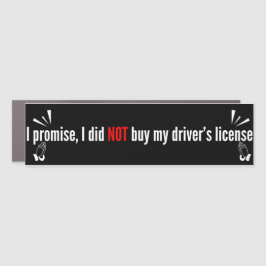 I Promise, I Did Not Buy My Driver's License  カーマグネット