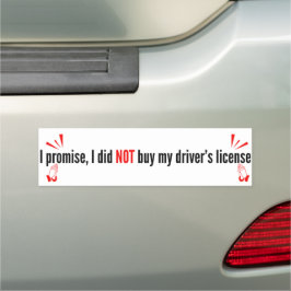 I Promise, I Did Not Buy My Driver's License  カーマグネット