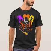 I Put Spell On You Witch Sisters Halloween Quote Tシャツ (正面)