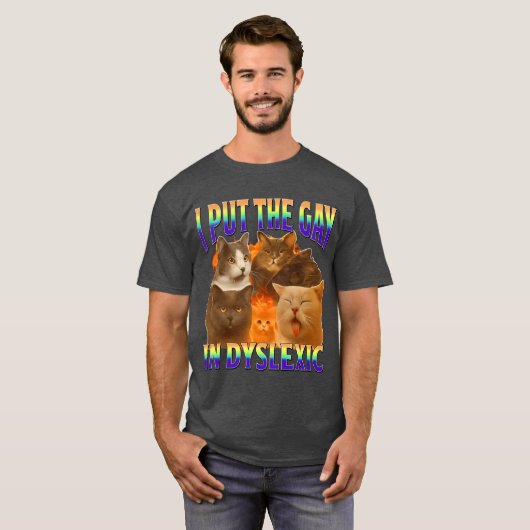 i put the gay in dysleic funny cat meme gift tシャツ (正面フル)