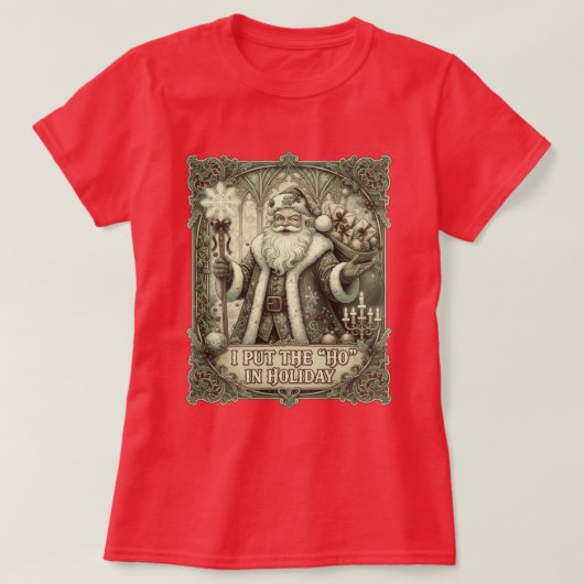 I put the 'Ho' in Holiday Tシャツ (デザイン正面)