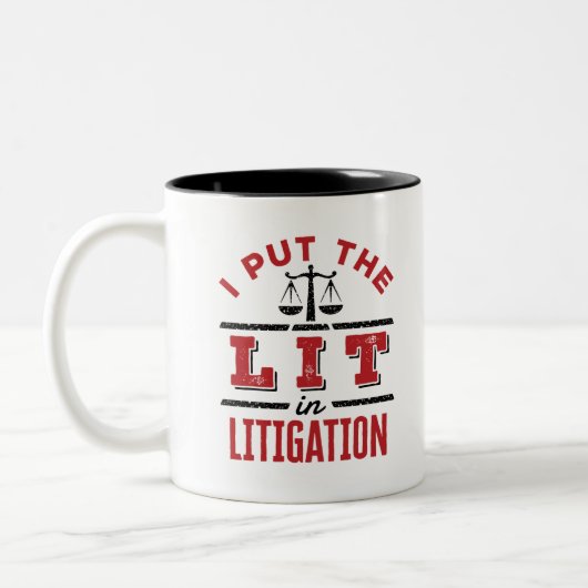 I Put the Lit in Litigation Lawyer Litigator Trial ツートーンマグカップ (左)