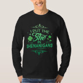 I Put The She In Shenanigans St Patrick s Day Tシャツ (正面)