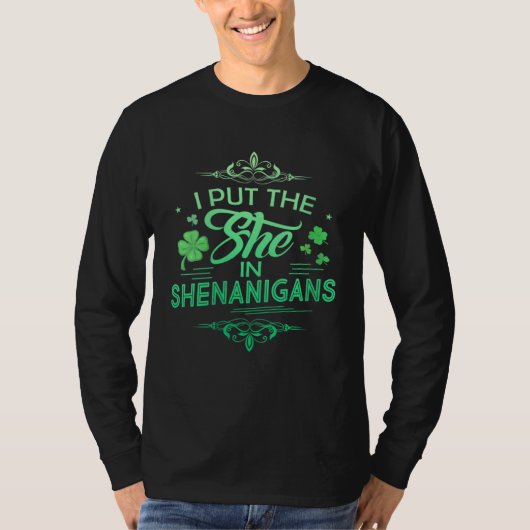 I Put The She In Shenanigans St Patrick s Day Tシャツ (正面)